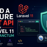 How to Build a Secure REST API in Laravel 11 Using Sanctum